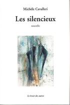 Couverture du livre « Les silencieux » de Cavalleri Michele aux éditions Le Bruit Des Autres