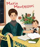 Couverture du livre « Maria Montessori » de Jane Kent et Isabelle Munoz aux éditions Librairie Des Ecoles