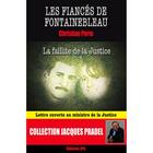 Couverture du livre « Les fiancés de Fontainebleau : la faillite de la justice » de Christian Porte aux éditions Jpo