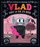 Couverture du livre « Vlad voit la vie en rose » de Flavia Zorilla Drago aux éditions Kimane