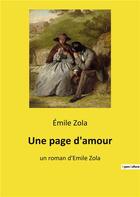 Couverture du livre « Une page d'amour - un roman d'emile zola » de Émile Zola aux éditions Culturea