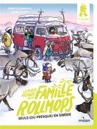 Couverture du livre « Le tour du monde de la famille Rollmops Tome 4 : seul (ou presque) en Sibérie » de Anne Schmauch et Camille Roy aux éditions Milan