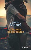 Couverture du livre « L'ivresse des libellules » de Laure Manel aux éditions Ookilus