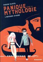 Couverture du livre « Panique dans la mythologie t.1 ; l'odyssée d'Hugo » de Fabien Clavel aux éditions Rageot