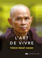 Couverture du livre « L'art de vivre » de Nhat Hanh aux éditions Courrier Du Livre