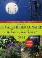 Couverture du livre « Le calendrier lunaire du bon jardinier 2011 » de Noelle Derre aux éditions Maison Rustique
