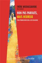 Couverture du livre « Non pas parfaits, mais heureux ; essai provocateur sur la vie religieuse » de Michael Davide Semeraro aux éditions Salvator