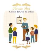 Couverture du livre « Chemin de croix des enfants » de Juliette Levivier et Naomikado aux éditions Mame