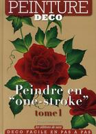 Couverture du livre « Peindre en « one-stroke » t.1 » de Donna Dewberry aux éditions De Saxe