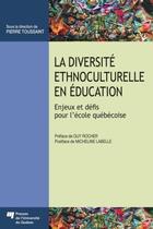 Couverture du livre « La diversité ethnoculturelle en éducation » de Pierre Toussaint aux éditions Presses De L'universite Du Quebec