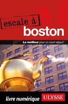 Couverture du livre « Escale à Boston » de Ulysse aux éditions Ulysse