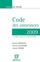 Couverture du livre « Codes des assurances (édition 2009) » de Dubuisson/Callewaert aux éditions Bruylant