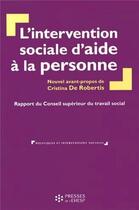 Couverture du livre « L'intervention sociale d'aide à la personne : Rapport du Conseil supérieur du travail social » de Cristina De Robertis aux éditions Ehesp