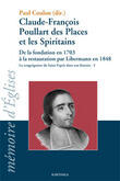 Couverture du livre « Claude-François Poullart des Places et les Spiritains ; de la fondation en 1703 à la restauration » de Paul Coulon aux éditions Karthala