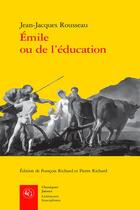 Couverture du livre « Emile ou de l'éducation » de Jean-Jacques Rousseau aux éditions Classiques Garnier