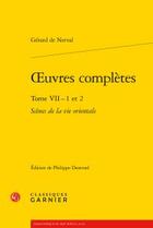 Couverture du livre « Oeuvres complètes t.7 » de Gérard De Nerval aux éditions Classiques Garnier