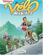 Couverture du livre « Les Vélo Maniacs Tome 4 : avec Richard Virenque » de Richard Virenque et Alain Julie et Jean-Luc Garrera aux éditions Bamboo
