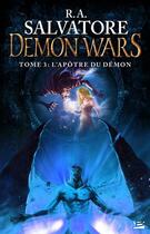 Couverture du livre « Demon wars t.3 : l'apôtre du démon » de R. A. Salvatore aux éditions Bragelonne