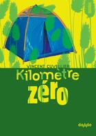 Couverture du livre « Kilomètre zéro » de Vincent Cuvellier aux éditions Rouergue