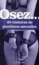 Couverture du livre « OSEZ ; 20 histoires de punitions sexuelles » de  aux éditions La Musardine
