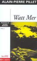Couverture du livre « Watt Mer T3 » de Pillet A-P aux éditions Syllepse