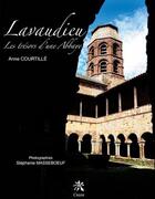 Couverture du livre « Lavaudieu : les trésors d'une abbaye » de Anne Courtille aux éditions Creer