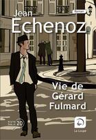Couverture du livre « Vie de Gérard Fulmard » de Jean Echenoz aux éditions Editions De La Loupe