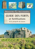 Couverture du livre « Guide des forts et fortification en presqu'île de Crozon » de Segolene Gueguen aux éditions Buissonnieres