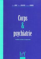 Couverture du livre « Corps et psychiatrie 2 edition (2e édition) » de Andre/Benavides aux éditions Heures De France