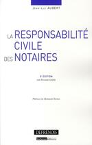 Couverture du livre « La responsabilité civile des notaires (5e édition) » de Aubert J.-L. C R. aux éditions Defrenois