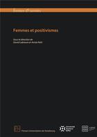 Couverture du livre « Femmes et positivismes » de David Labreure aux éditions Pu De Strasbourg