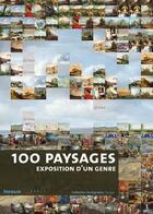 Couverture du livre « 100 paysages ; exposition d'un genre » de Claire-Lise Schwok et Michael Jakob aux éditions Infolio