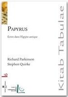 Couverture du livre « Papyrus ; écrire dans l'Egypte antique » de Richard Parkinson aux éditions Atelier Perrousseaux