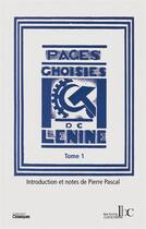 Couverture du livre « Pages choisies Tome 1 ; la campagne pour le programme, la tactique et l'organisation du Parti ; 1893-1904 » de Vladimir Ilitch Lenine aux éditions Les Bons Caracteres