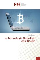 Couverture du livre « La technologie blockchain et le bitcoin » de Bennani Yacine aux éditions Editions Universitaires Europeennes
