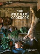 Couverture du livre « The wild game cookbook : simple recipes for hunters and gourmets » de Hubbe Lemon et Mikael Einarsson aux éditions Dgv