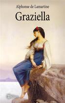 Couverture du livre « Graziella » de De Lamartine Alphons aux éditions Editions Humanis
