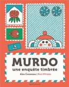 Couverture du livre « Murdo : une enquête timbrée » de Eva Offredo et Alex Cousseau aux éditions Seuil Jeunesse