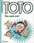 Couverture du livre « Bon week-end, Toto ! » de Serge Bloch et Marie-Agnes Gaudrat aux éditions Tourbillon