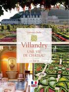 Couverture du livre « Villandry, une vie de château » de Laurence Bulle aux éditions Geste