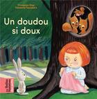 Couverture du livre « Un doudou si doux » de Francoise Diep et Fabienne Teyssedre aux éditions Bayard Jeunesse