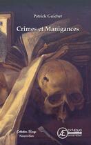 Couverture du livre « Crimes et manigances » de Patrick Guichet aux éditions Ex Aequo