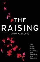 Couverture du livre « THE RAISING » de Laura Kasischke aux éditions Atlantic Books