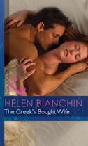 Couverture du livre « The Greek's Bought Wife (Mills & Boon Modern) (Wedlocked! - Book 52) » de Helen Bianchin aux éditions Mills & Boon Series