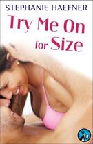 Couverture du livre « Try Me On for Size » de Haefner Stephanie aux éditions Pocket Star