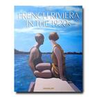 Couverture du livre « The french riviera in the 1920s » de Xavier Girard aux éditions Assouline