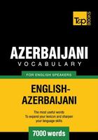 Couverture du livre « Azerbaijani Vocabulary for English Speakers - 7000 Words » de Andrey Taranov aux éditions T&p Books