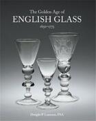 Couverture du livre « The golden age of english glass » de Lanmon Fsa aux éditions Acc Art Books