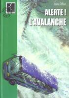 Couverture du livre « Alerte ! - l'avalanche » de Dillon J aux éditions Le Livre De Poche Jeunesse
