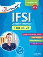 Couverture du livre « Objectif concours : IFSI 2018 - tout en un (édition 2018) » de Vincent Lafargue aux éditions Hachette Education